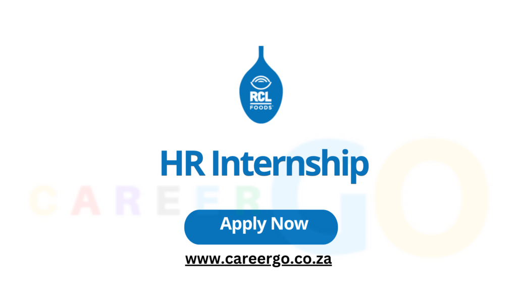 RCL Foods HR Internship Gauteng Career Go